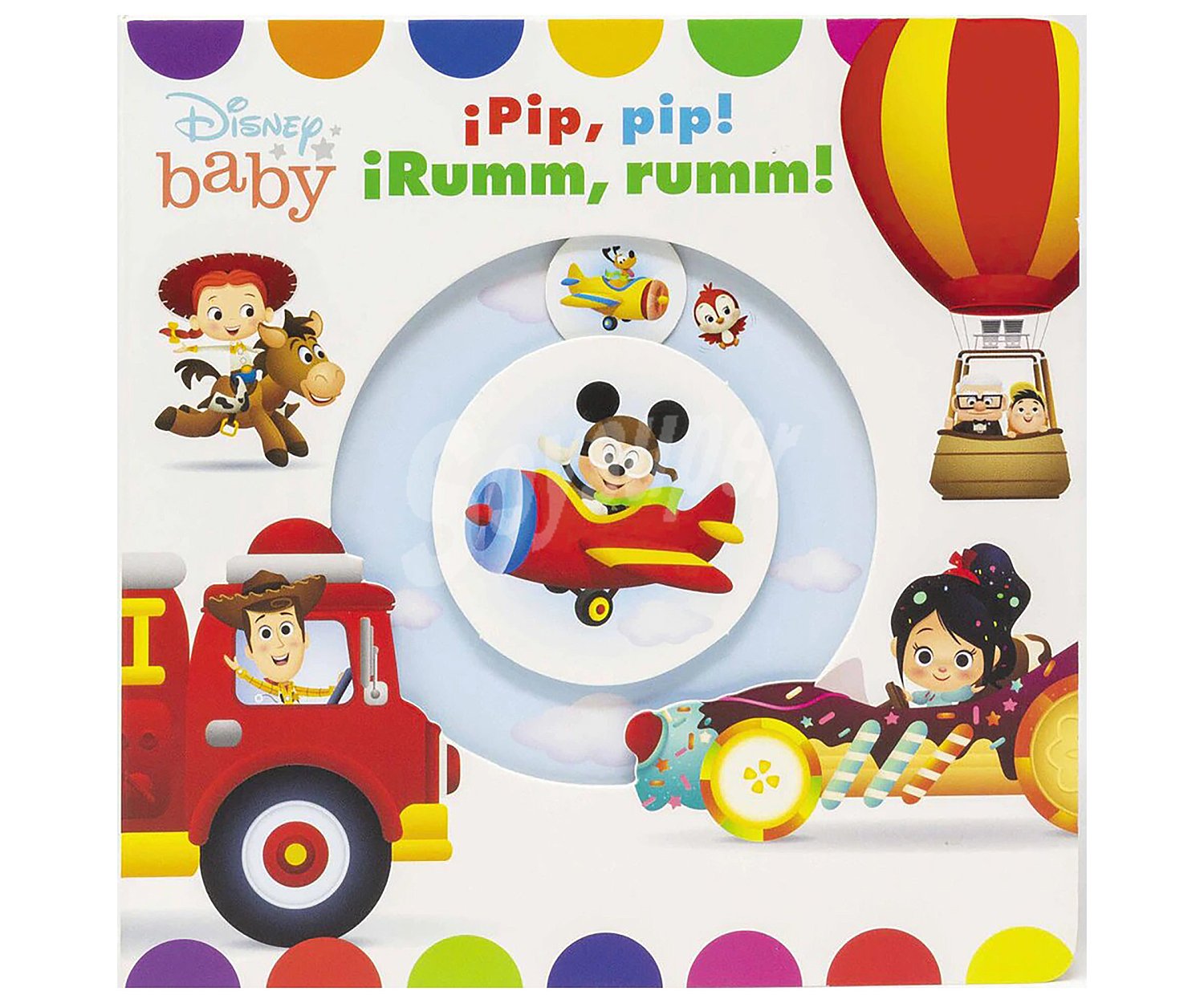 Disney Baby, ¡pip, pip! ¡rumm, rumm!, VV. AA. Género: preescolar. Editorial Disney.