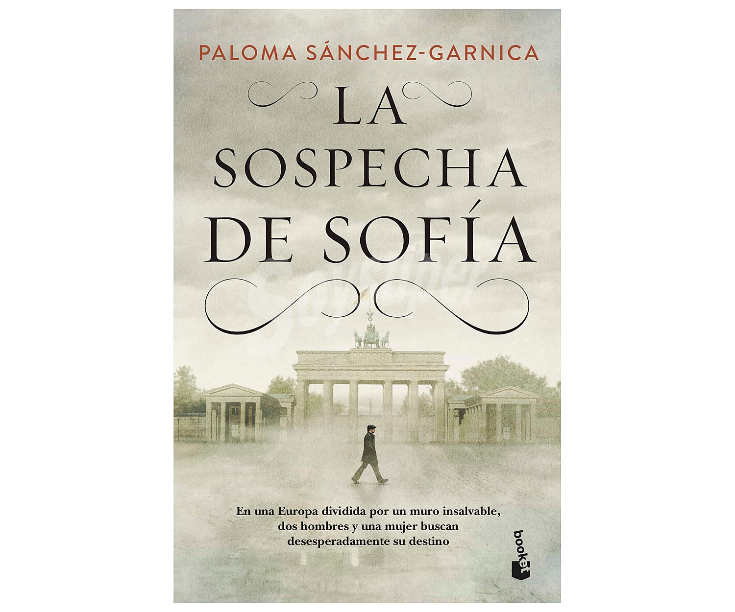 La sospecha de Sofía, paloma sánchez-garnica, libro de bolsillo. Género: narrativa. Editorial Booket.