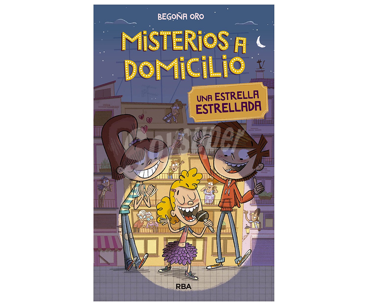 Misterios a domicilio 2: Estrella estrellada. BEGOÑA ORO, Género: Infantil y juvenil, Editorial: