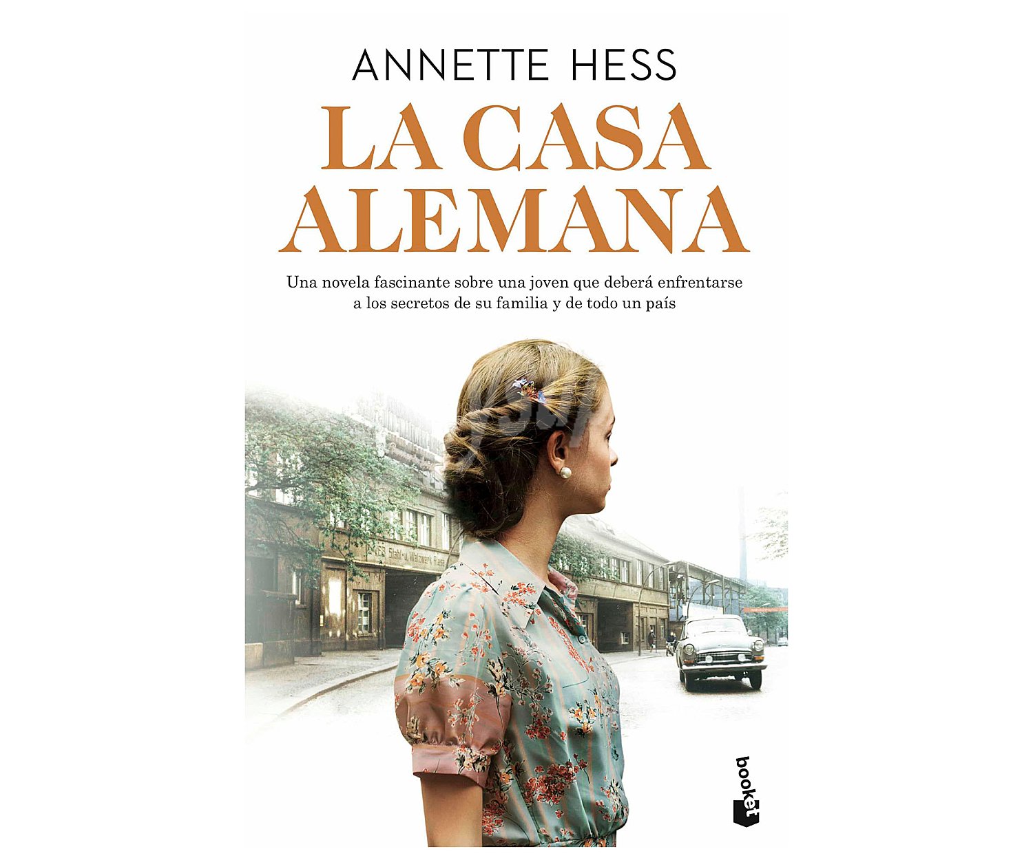 La casa alemna, annette hess, libro de bolsillo. Género: narrativa. Editorial Booket.