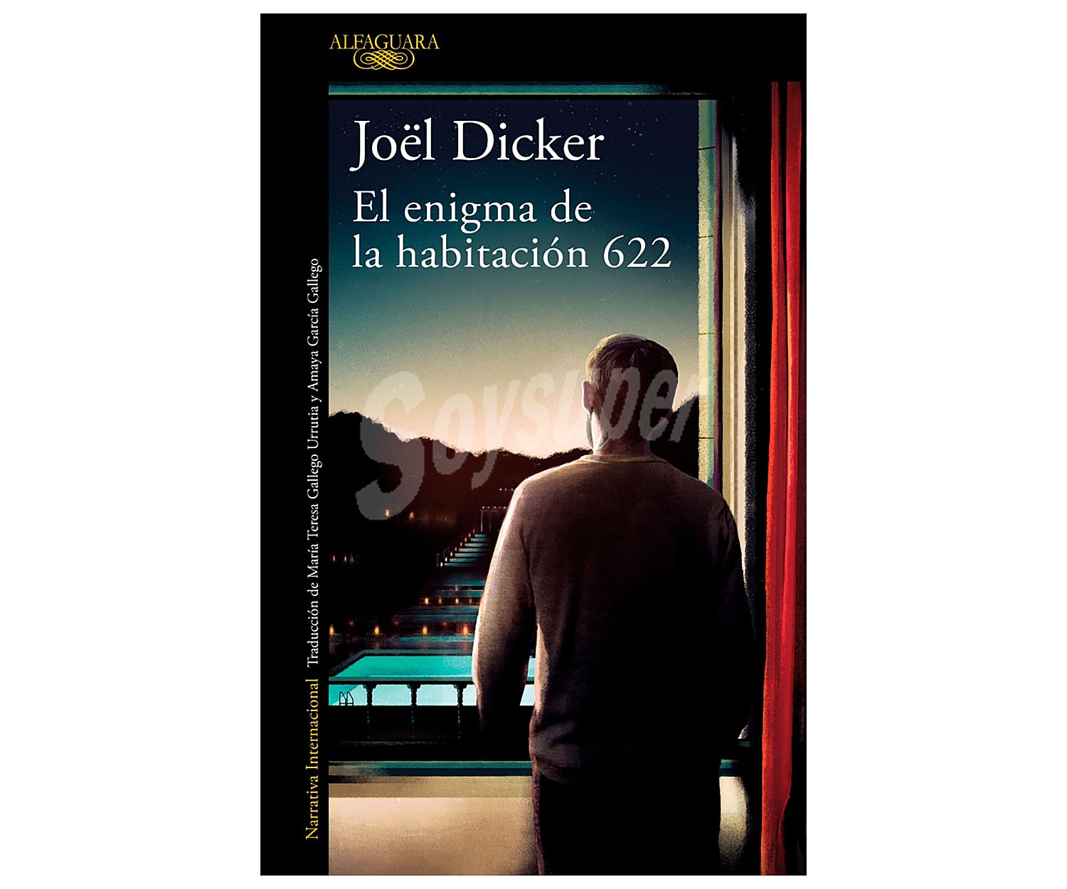 El enigma de la habitación 622, joël dicker. Género: thriller, novela negra. Editorial Alfagura.