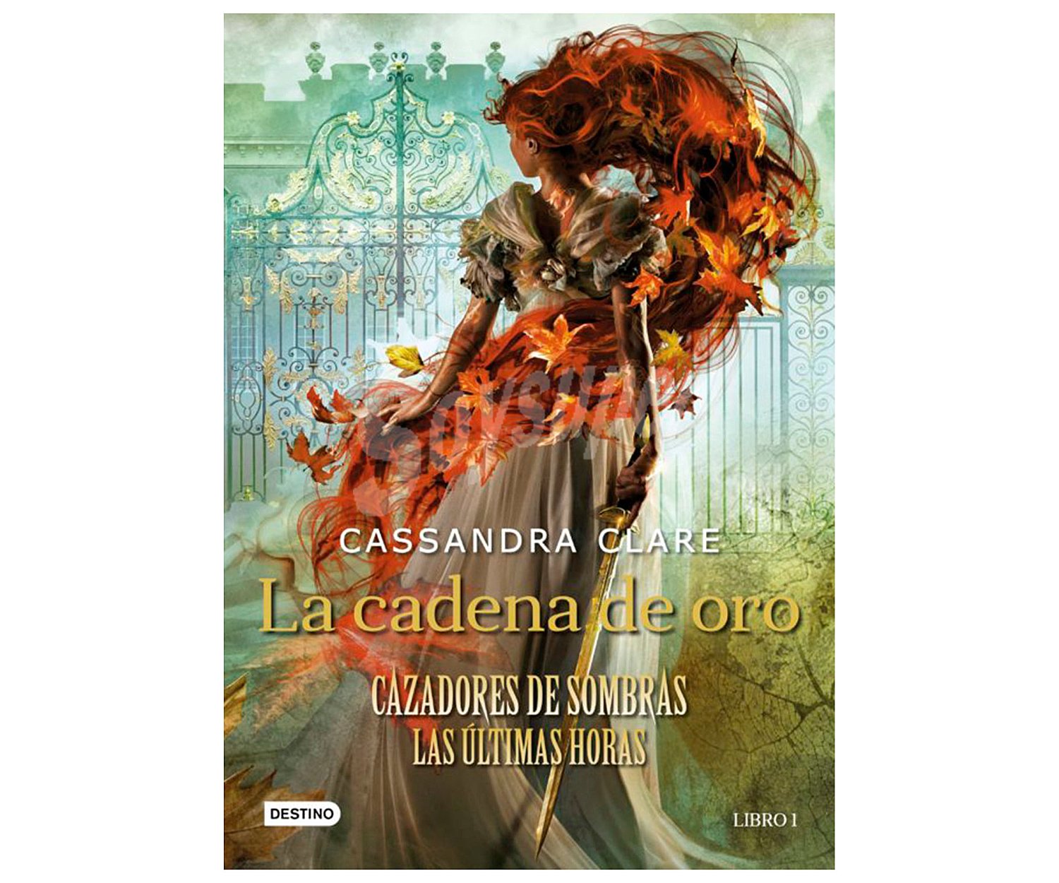 Cazadores de sombras, las última horas 1: La cadena de oro, cassandra clare. Género: juvenil. Editorial Destino