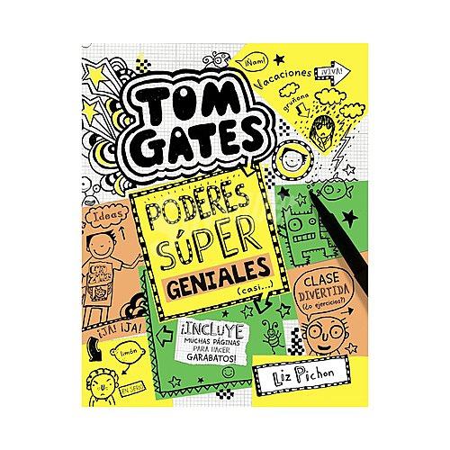 Tom Gates, Poderes súper geniales (casi...), LIZ pichon. Género: juvenil. Editorial Bruño