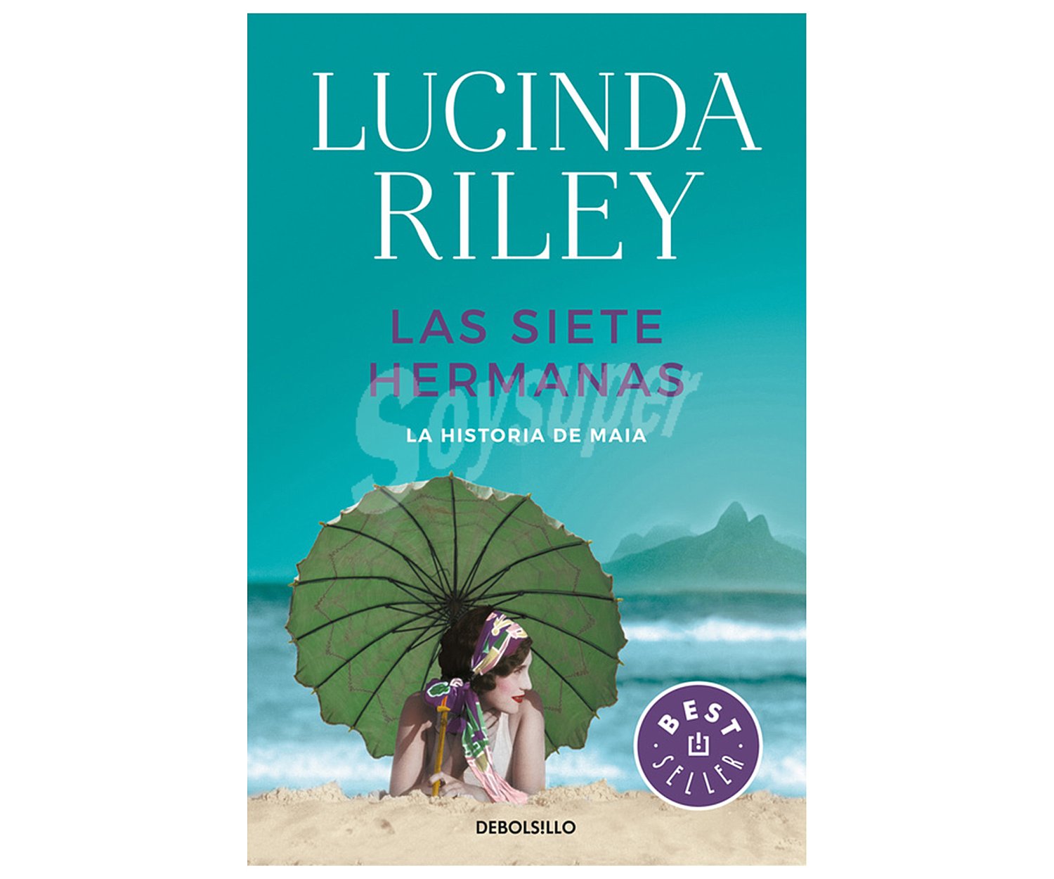 Las siete hermanas (Las Siete Hermanas). LUCINDA RILEY, Género: Romántica, Editorial: