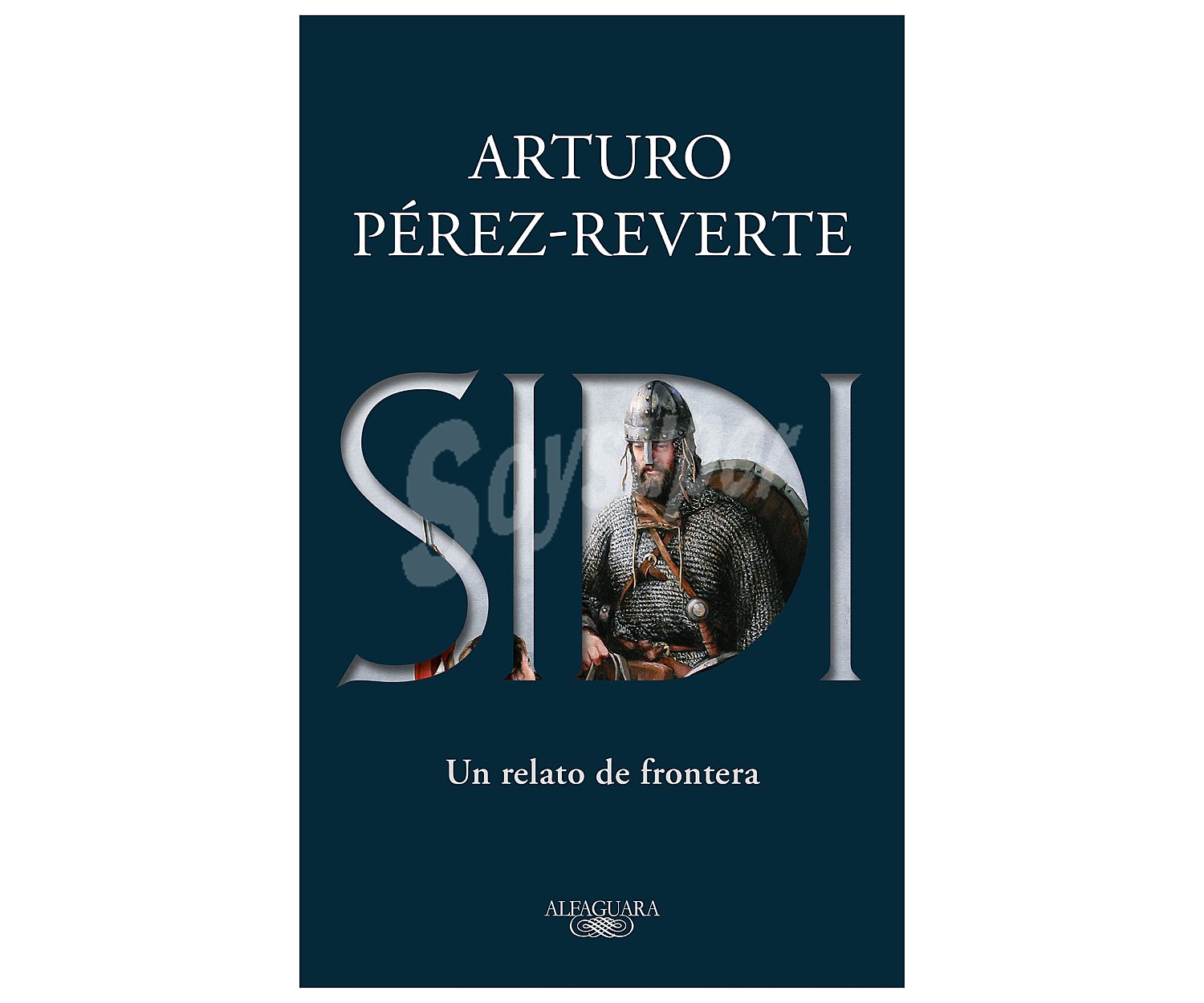 Sidi, arturo perez reverte. Género: historia. Editorial Alfaguarda.