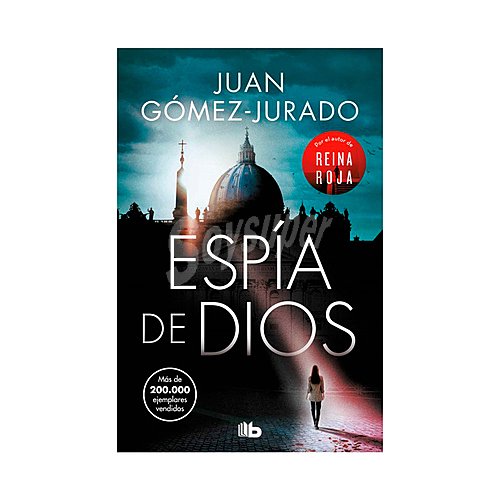 Espía de Dios, juan gomez jurado. Género policiaca y terror. Ediciones B.