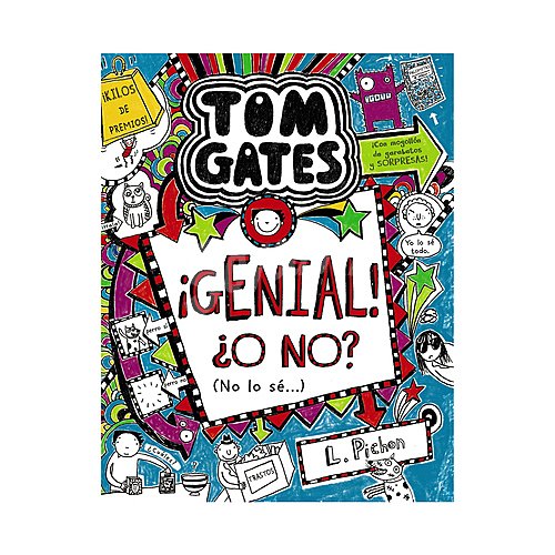 Tom Gates: ¡genial! ¿O no? (No lo sé...). LIZ pichon, Género: Infantil y juvenil, Editorial: Bruño