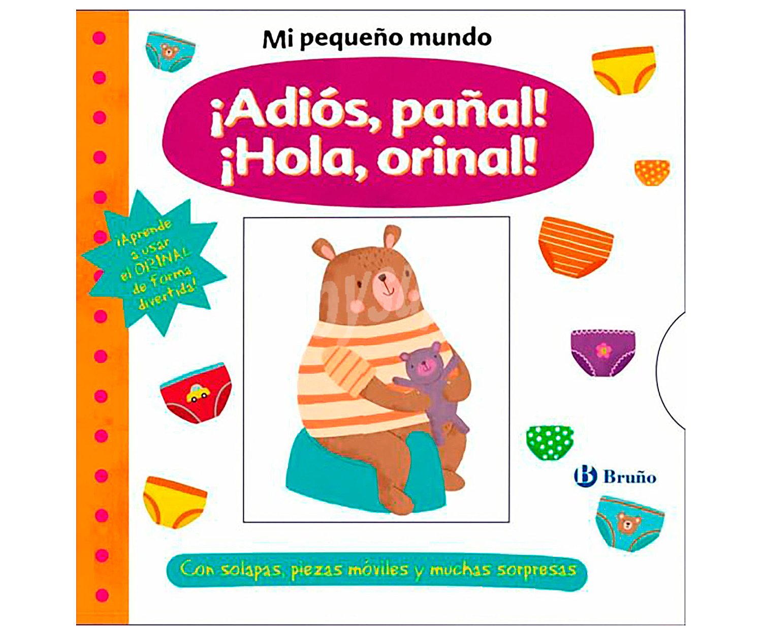 Mi pequeño mundo ¡adiós, pañal! ¡hola, orinal! VV. AA. Género: infantil. Editorial Bruño.