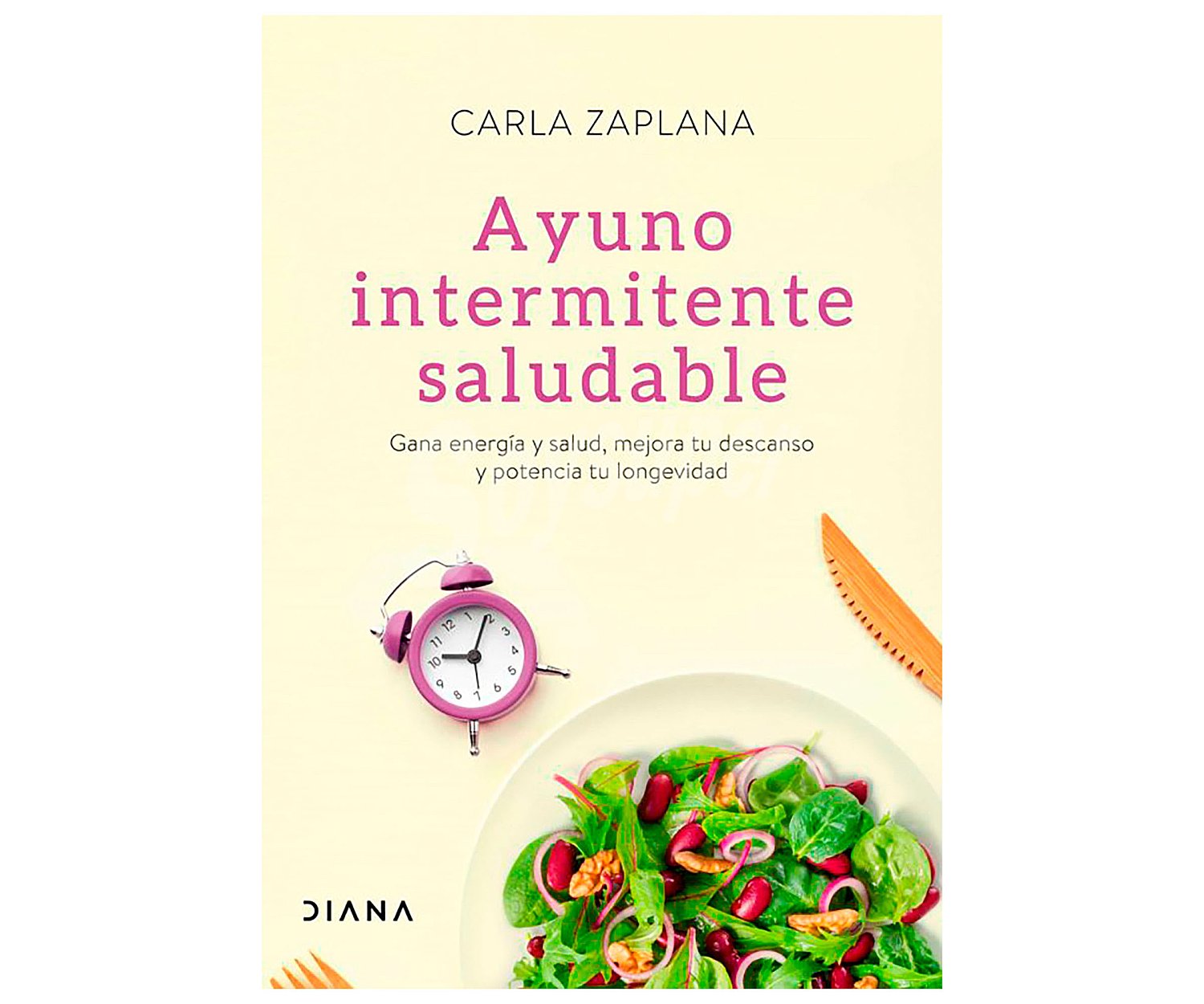 Ayuno intermitente saludable, carla zaplana. Género: nutrición. Editorial Planeta.