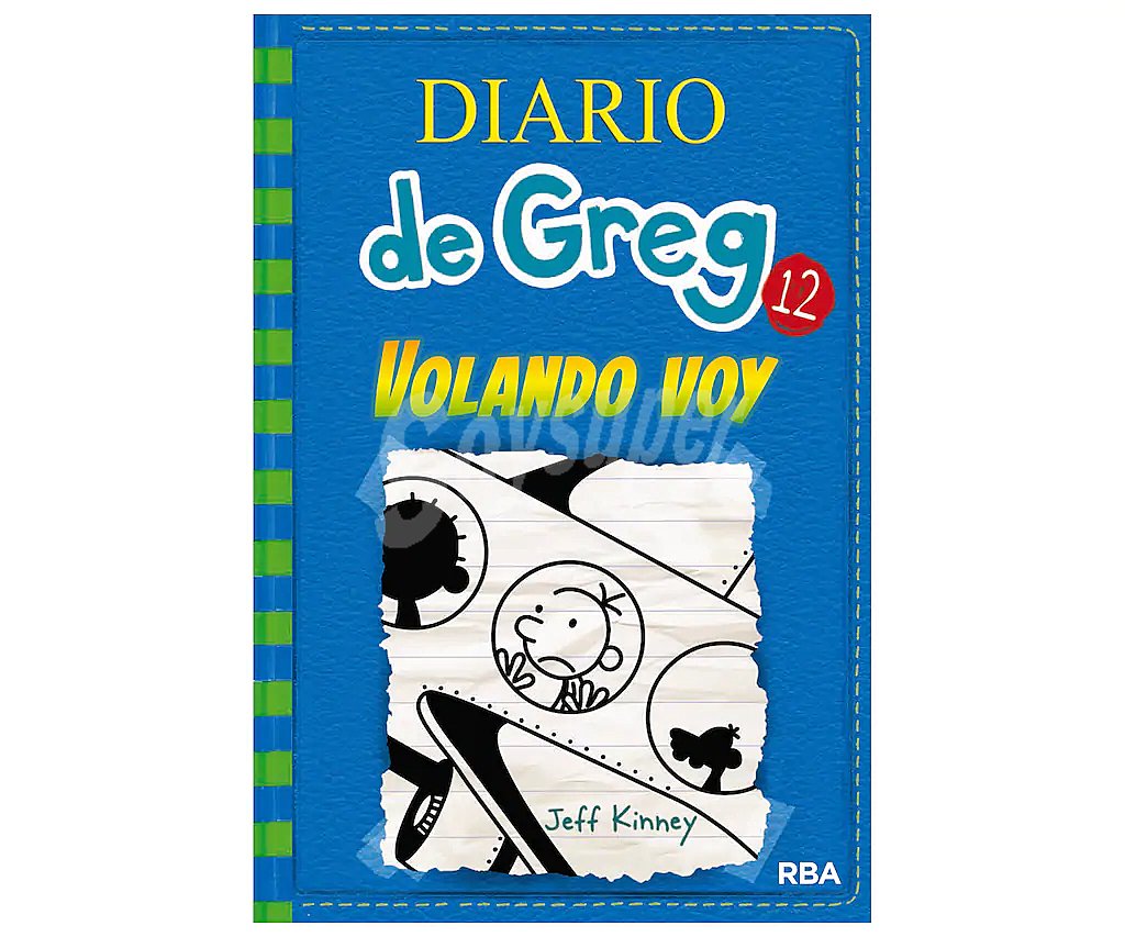 Diario de Greg 12: Volando voy. jeff kinney. Género: juvenil. Editorial RBA