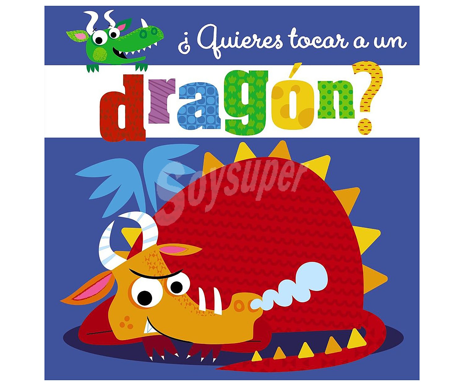 ¿Quieres tocar a un dragón? VV.AA. Género: infantil, preescolar. Editorial Bruño.