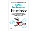 Sin miedo, rafael santandreu. Género: autoayuda. Editorial Grijalbo.