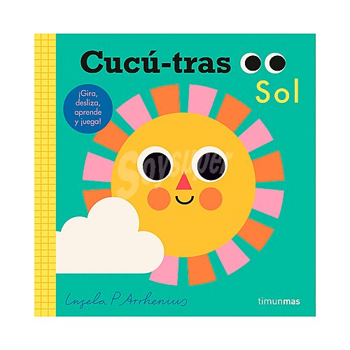 Cucú-tras sol, ingela P. arrhenius. Género: infantil, preescolar. Editorial timunmas.