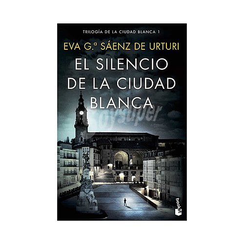 El silencio de la ciudad blanca, EVA garcía sáenz. Género: policiaca. Editorial Booket.