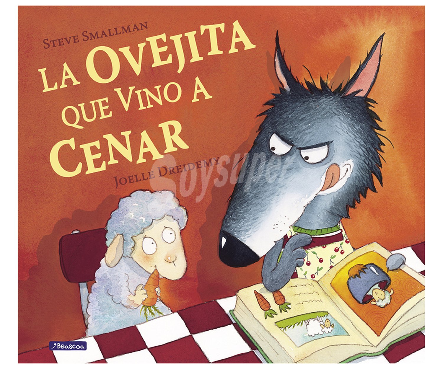 La ovejita que vino a cenar, steve smallman. Género: infantil, Editorial