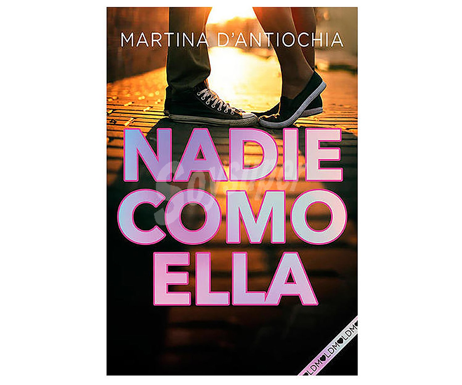 Nadie como ella, martina d'antiochia. Género: juvenil. Editorial Montena.