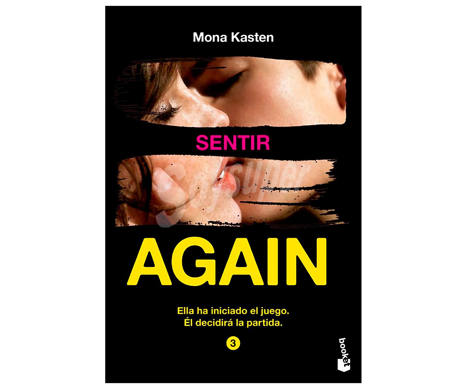 Again: Sentir, mona kasten, libro de bolsillo. Género: juvenil. Editorial Booket.