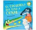 El cocodrilo que vino a cenar, steve smallman. Género: infantil. Editorial Beascoa.