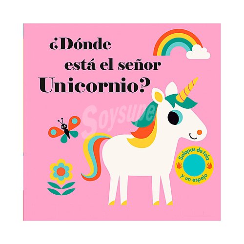 ¿dónde está el señor unicornio? ingela P. arrhenius. Género: infantil, texturas, preescolar. Editorial Planeta.