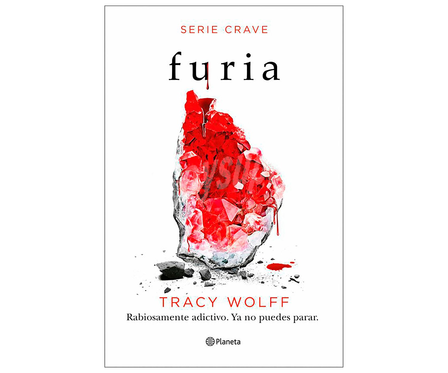 Furia, Crave 2, tracy wolff. Género: juvenil. Editorial Planeta.