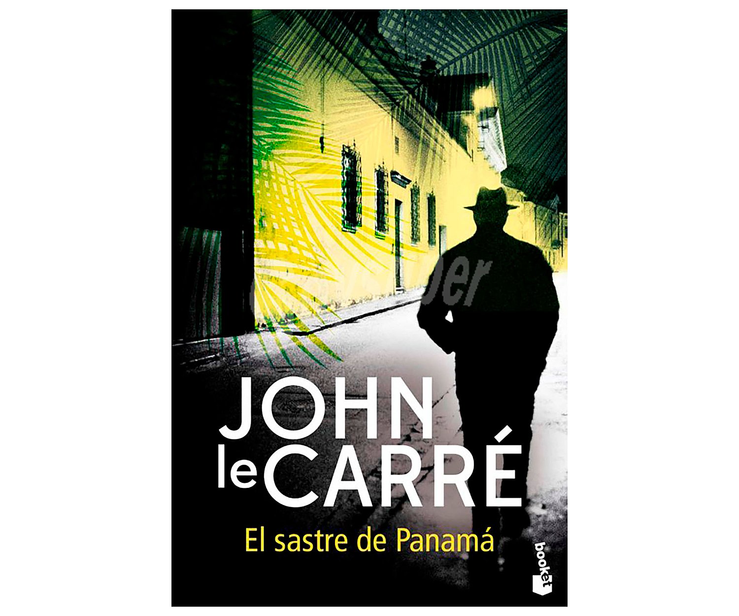 El sastre de Panamá, john LE carré, libro de bolsillo. Género: novela negra. Editorial Booket.