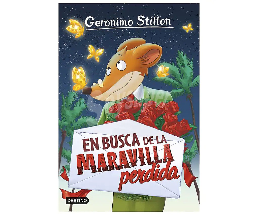 Gerónimo Stilton 2: En busca de la maravilla perdida, vv.aa. Género: juvenil, aventura. Editorial Destino