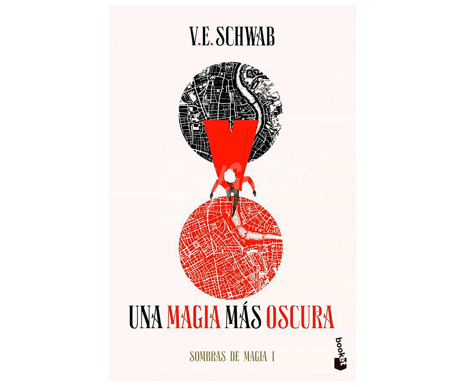 Sombras de magia 1: Una magia más oscura, V. E. schwab, libro de bolsillo. Género: fantasía, ciencia ficción. Editorial Booket.