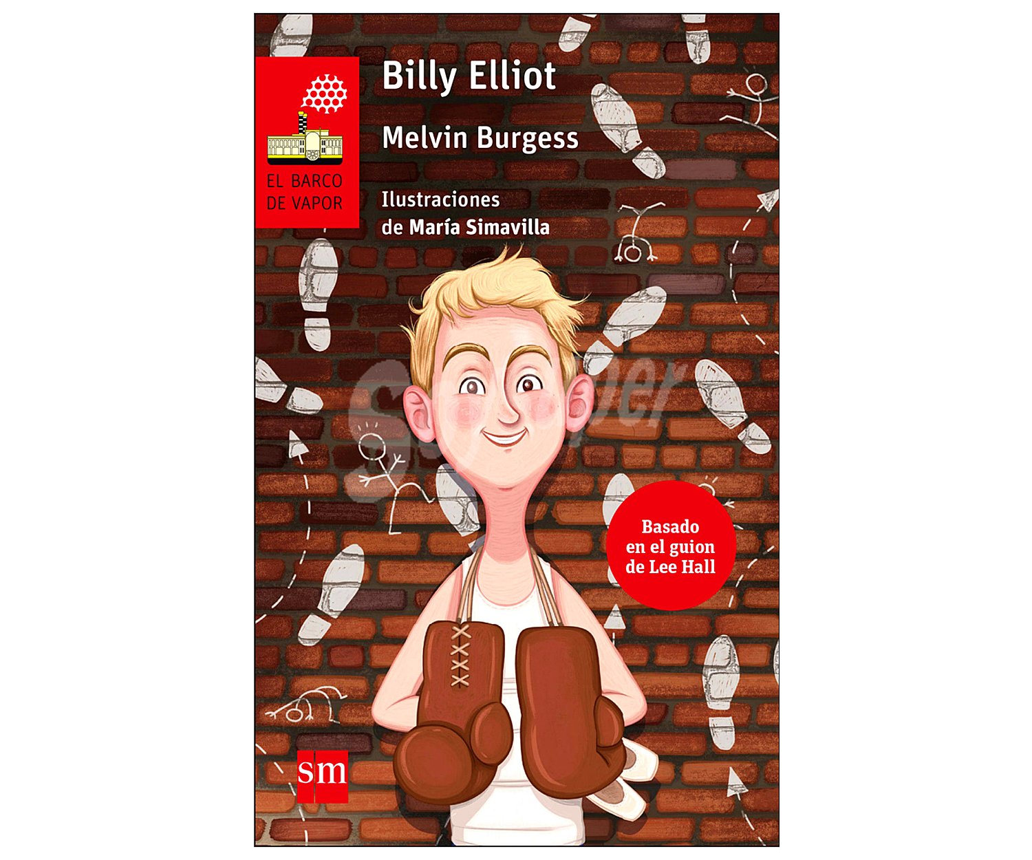 Billy Elliot, melvin burgess. Género: juvenil. Ediciones SM