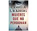 Mujeres que no perdonan, camilla läckberg, libro de bolsillo. Género: novela negra. Editorial Booket.