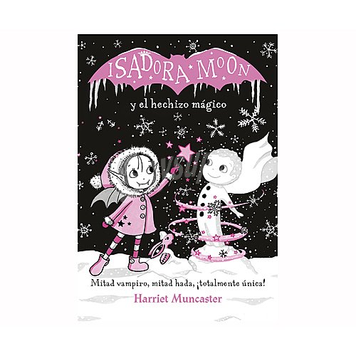 Isadora moon y el hechizo mágico, Hurriet Muncaster, género: Infantil, alfaguara