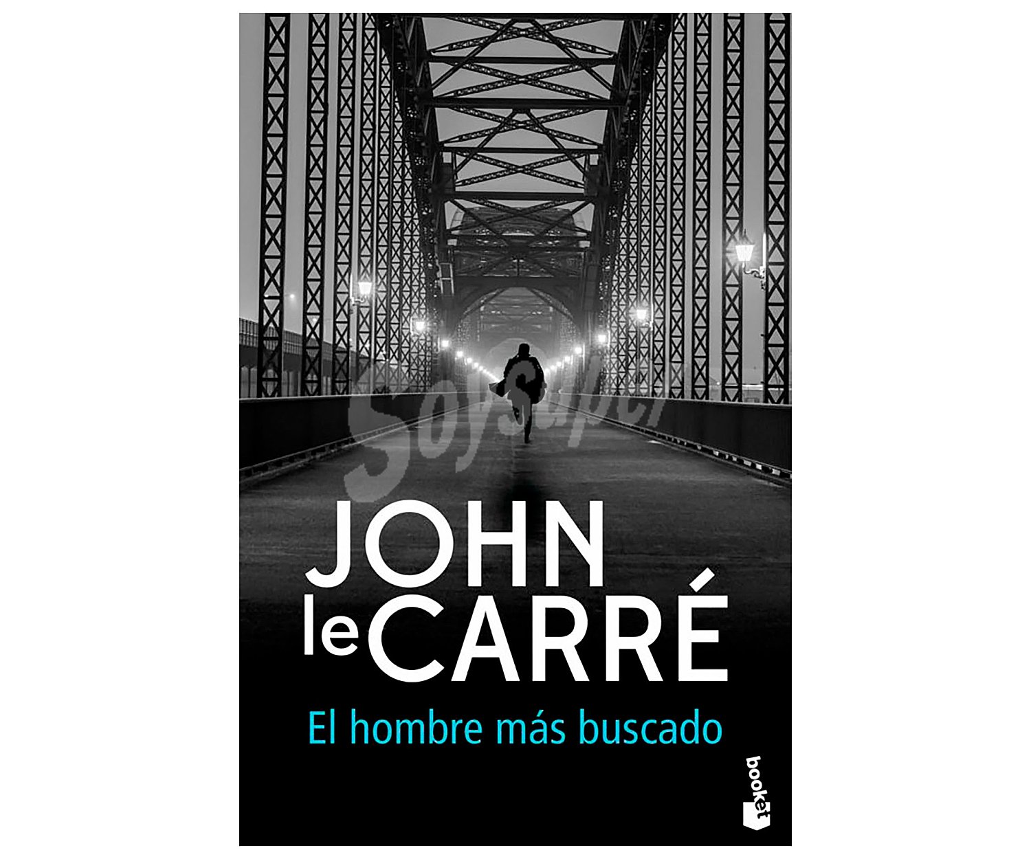 El hombre más buscado, john LE carré, libro de bolsillo. Género: novela negra. Editorial Booket.