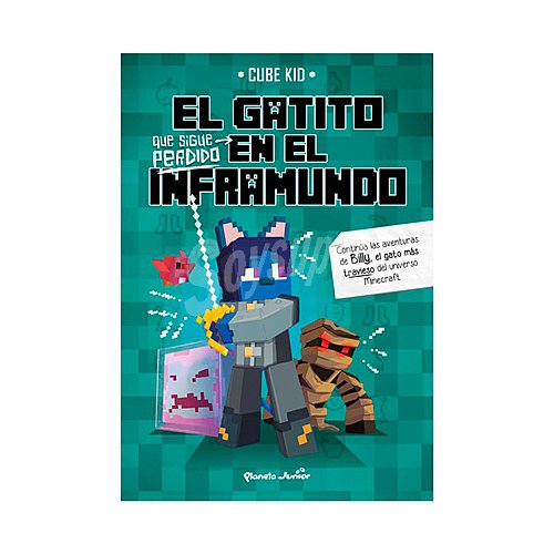 El gatito que sigue perdido en el inframundo, cube kid. Género infantil. Editorial Planeta.