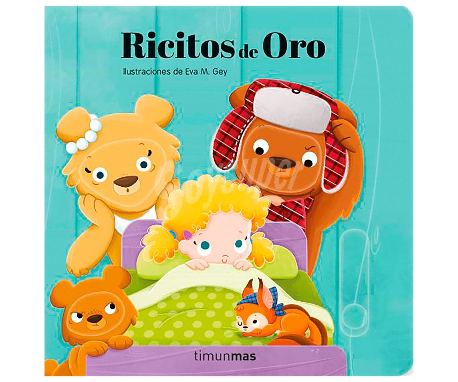 Ricitos de Oro, VV. AA. Género: infantil, preescolar. Editorial Timunmas.