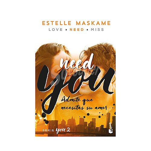 You 2. Need You. estelle maskame, Género: Juvenil, Editorial: Booket