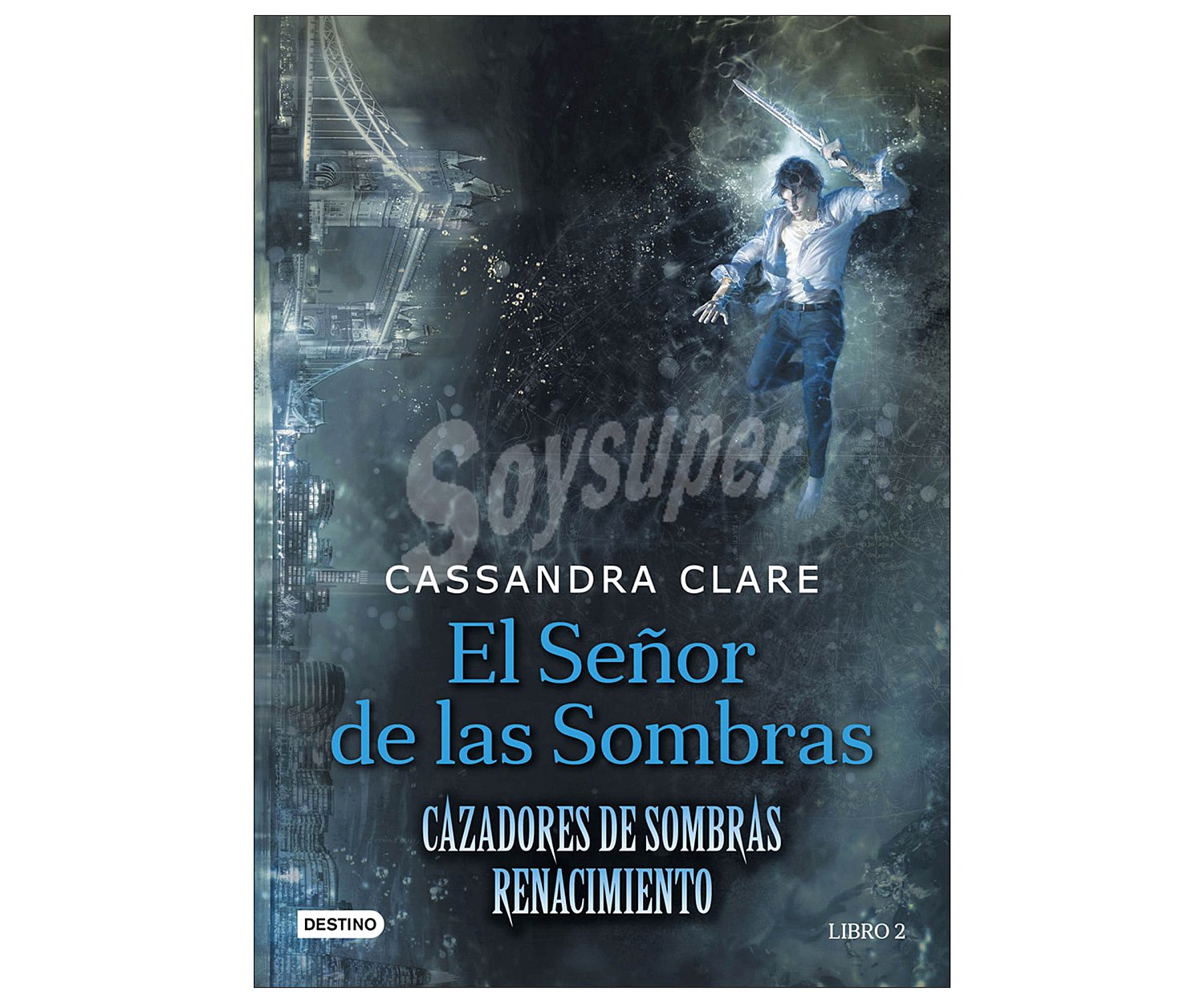 El señor de las sombras. Renacimiento 2, cassandra clare. Género: Juvenil. Editorial