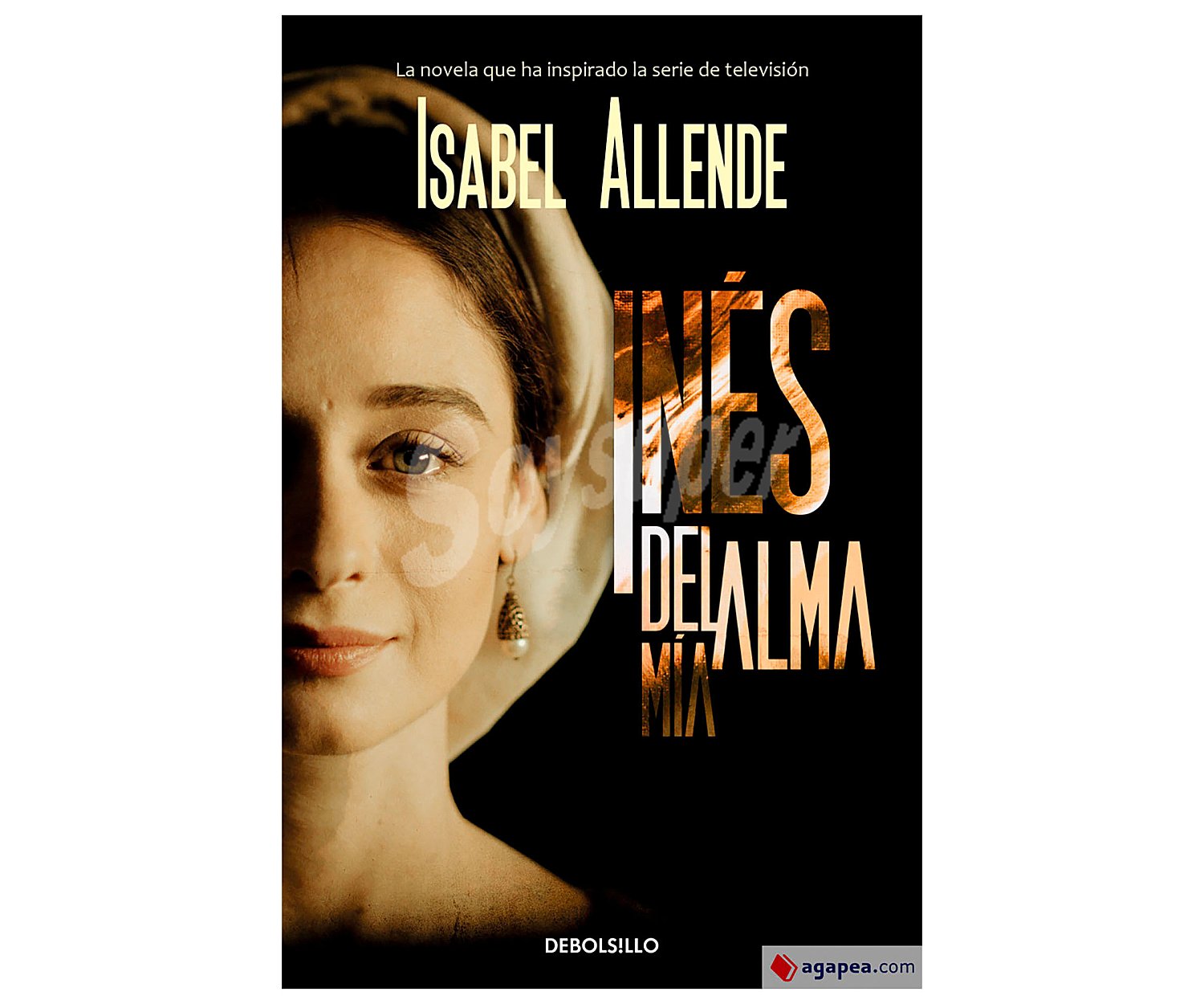 Inés del alma mía, isabel allende. Género narrativa y poesía. Editorial Debolsillo.