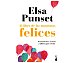 El libro de los momentos felices: Pensamientos, secretos y hábitos para vivirlos,elsa punset. género:autoayuda,editorial: Destino.