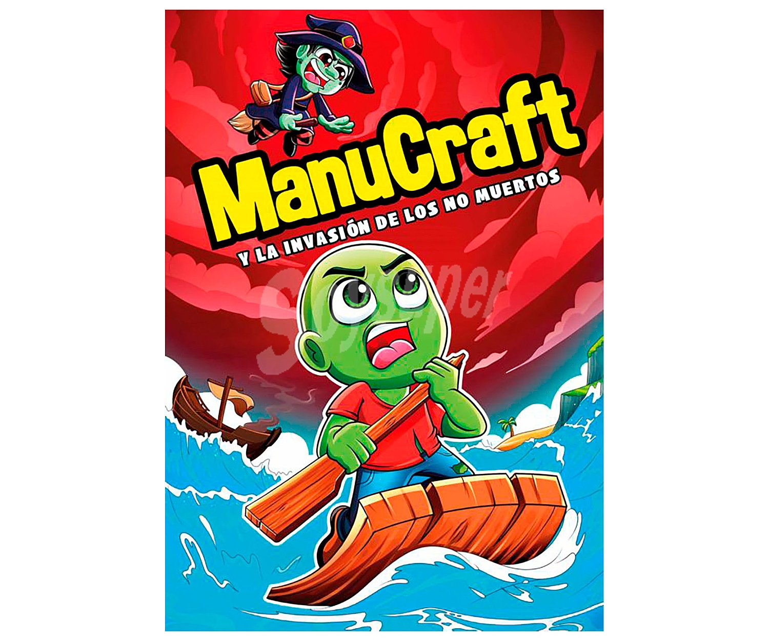 Manucraft y la invasión de los no muertos, manucraft. Género: infanti. Editorial Montena.