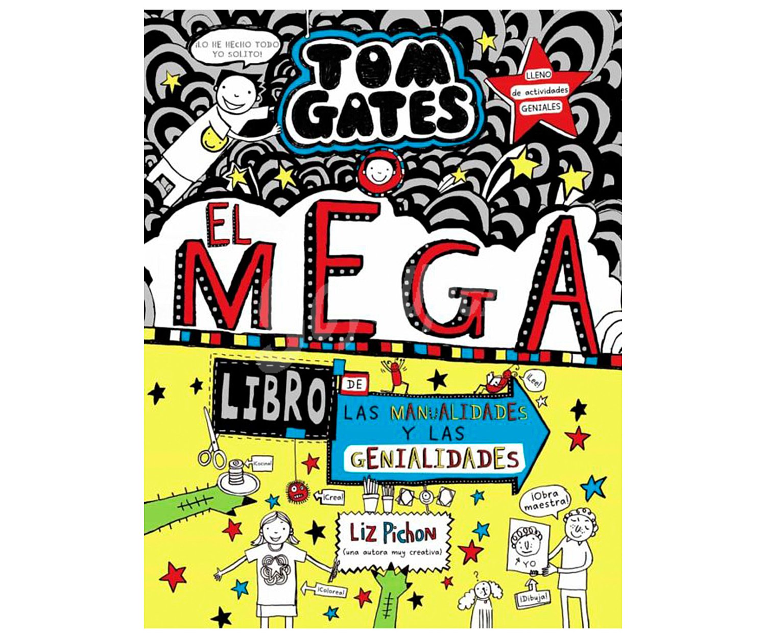 Tom Gates, el megalibro de las manualidades y las genialidades, LIZ pichon. Género infantil. Editorial Bruño.