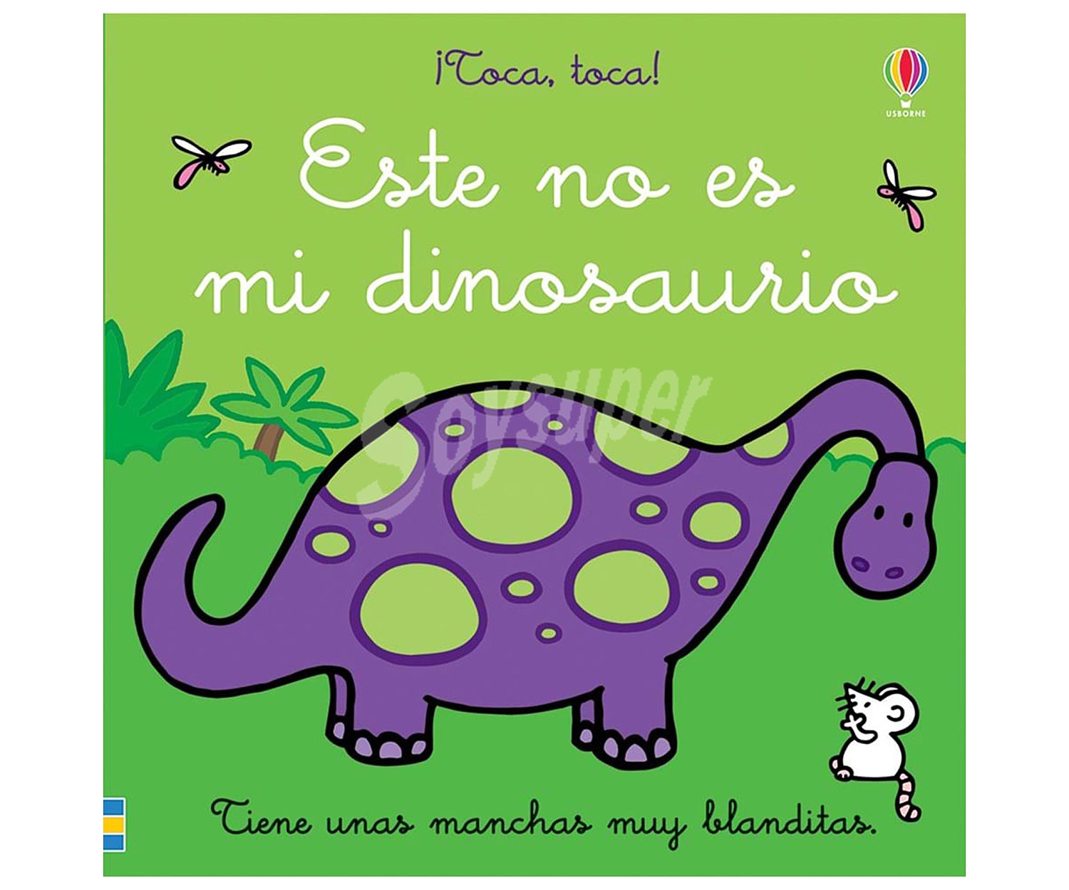 Este no es mi dinosaurio, VV. AA. Género: infantil. Editorial Usborne.