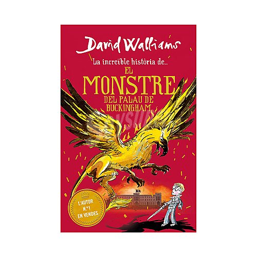 El monstre del Buckingham Palace, david walliams. Género infantil. Editorial Montena.