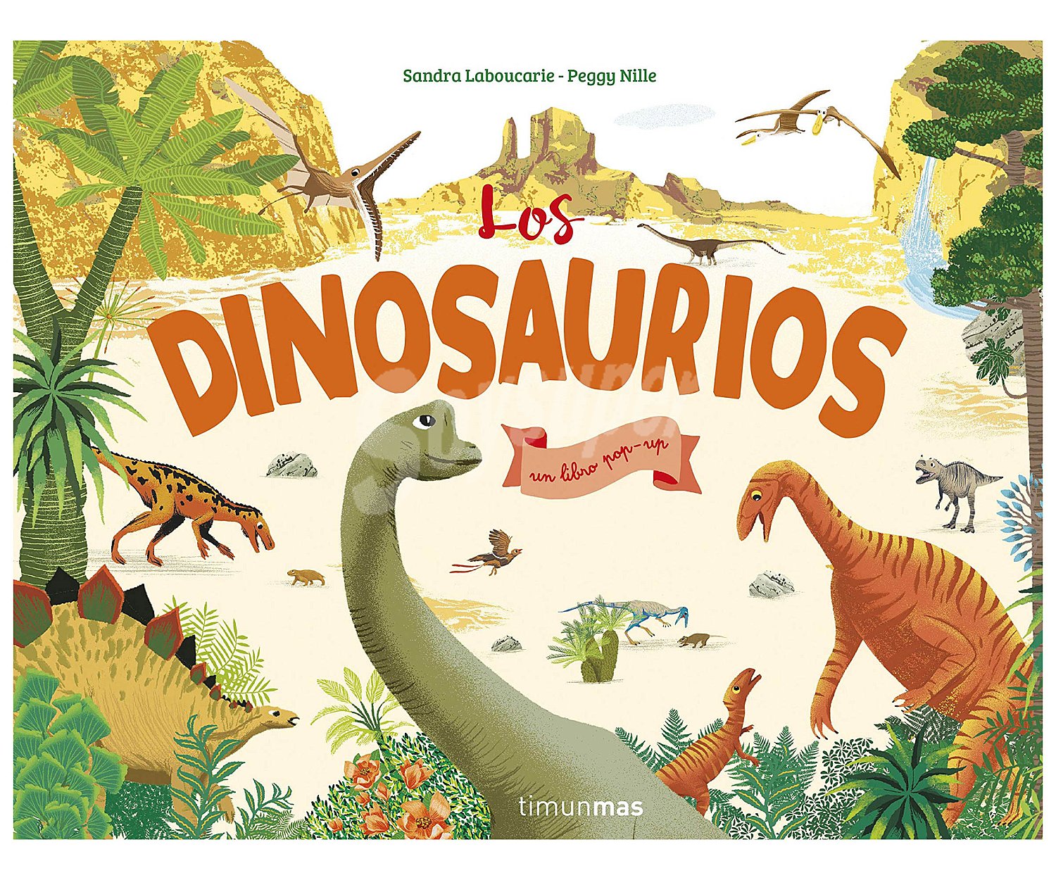 Los dinosaurios, peggy nille. Género: infantil. Editorial