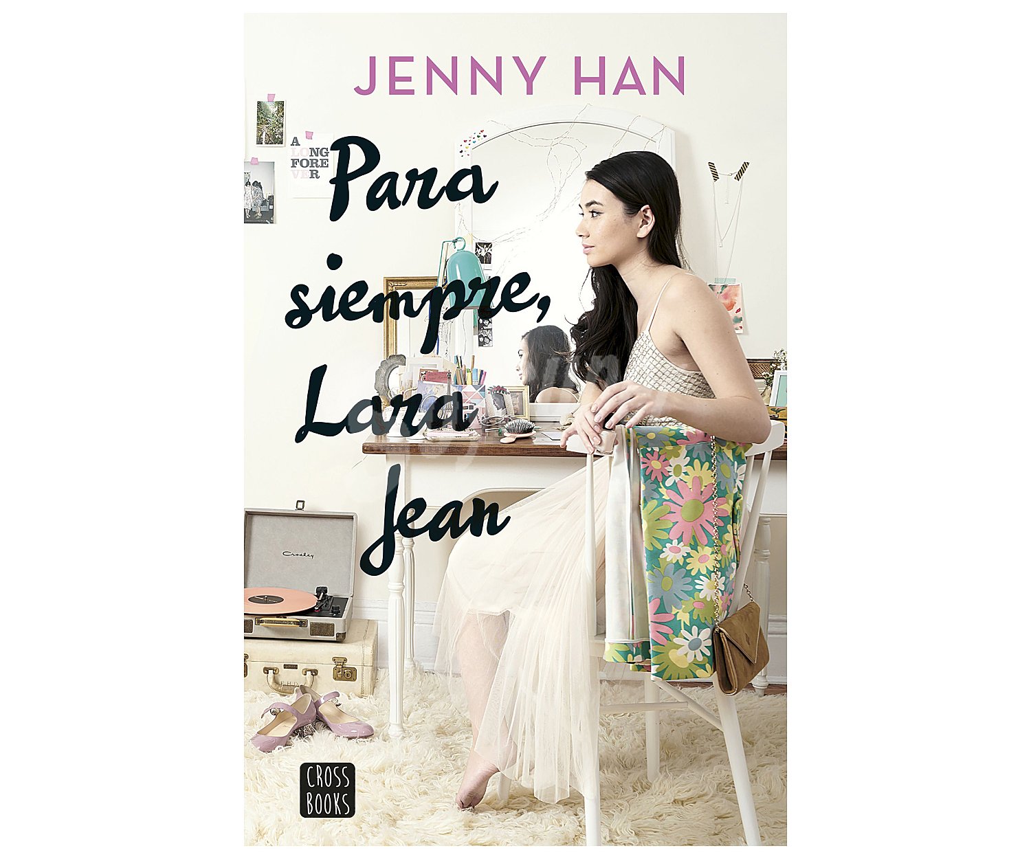 Para siempre, Lara Jean. JENNHY HAN. Género: juvenil. Editorial: