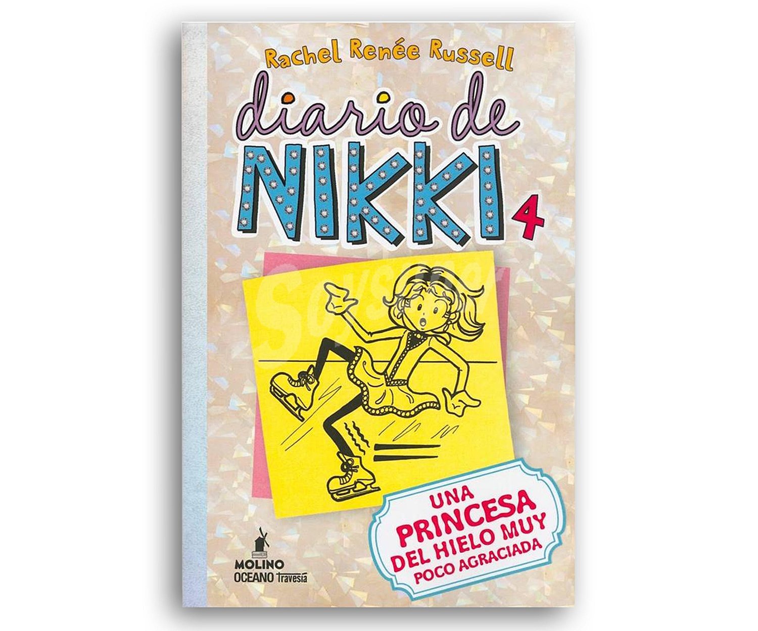 Diario de Nikki 4, Una princesa del hielo no muy agraciada rachel renée russell. Género: juvenil. Editorial Molino