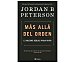 Mas allá del orden: 12 nuevas reglas para vivir, jordan B. peterson. Género: autoayuda, ensayo. Editorial Planeta.