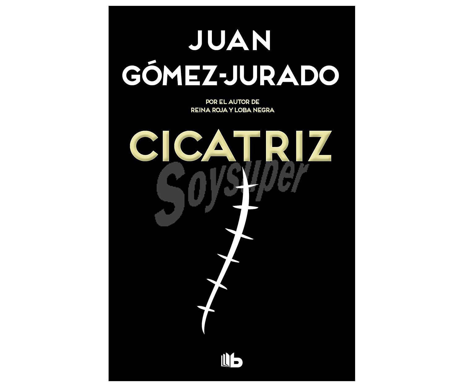 Cicatriz, juan gomez jurado. Género policiaca. Ediciones B.