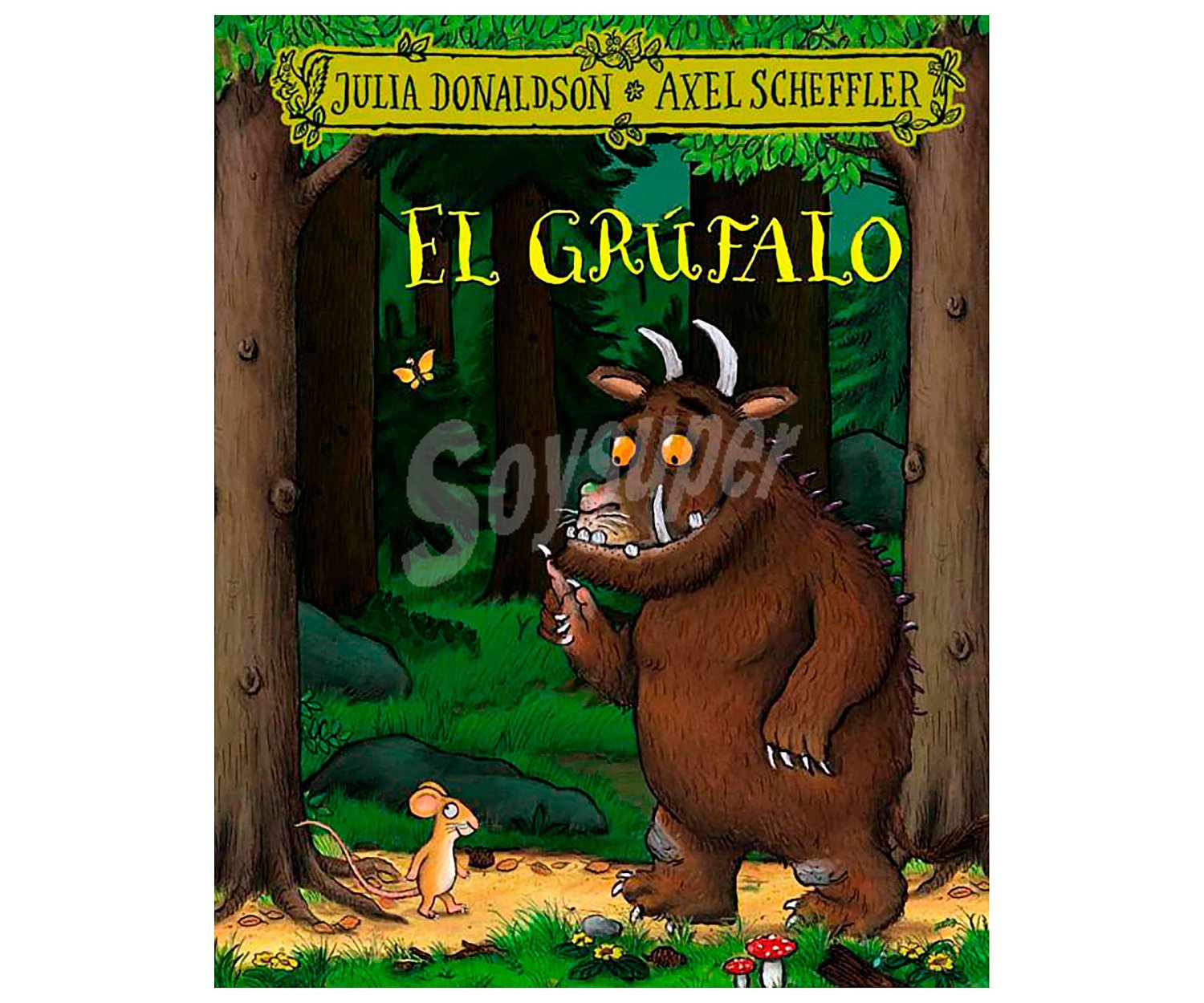 El Grúfalo, julia donaldson. Género: infantil. Editorial Bruño.