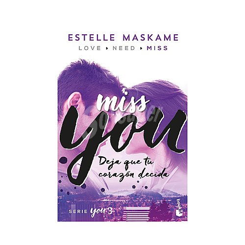 You 3. Miss You. estelle maskame, Género: Juvenil, Editorial: Booket