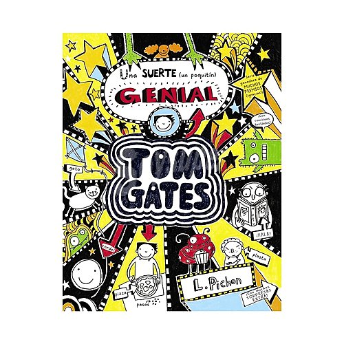 Tom Gates - Una suerte (un poquitín) genial. LIZ PUYGRENIER,Género:Infantil y Juvenil,Editorial:Bruño