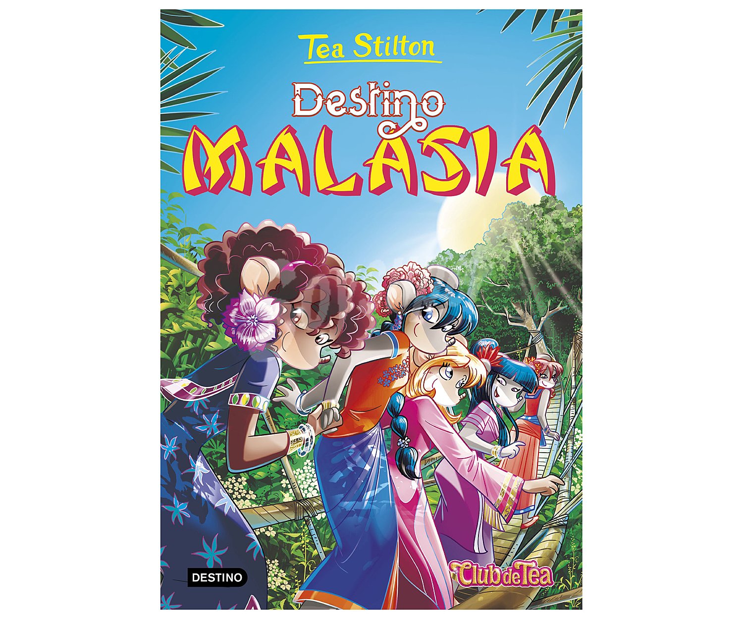 Destino Malasia, TEA stilton. Género: infantil. Editorial Destino.